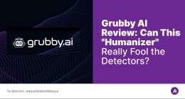 Grubby AI Review- Can This Humanizer Really Fool the Detectors?