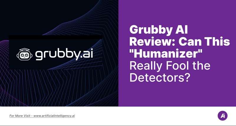 Grubby AI Review- Can This Humanizer Really Fool the Detectors?